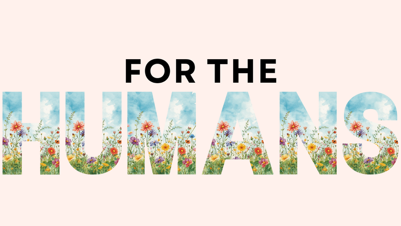 For the Humans